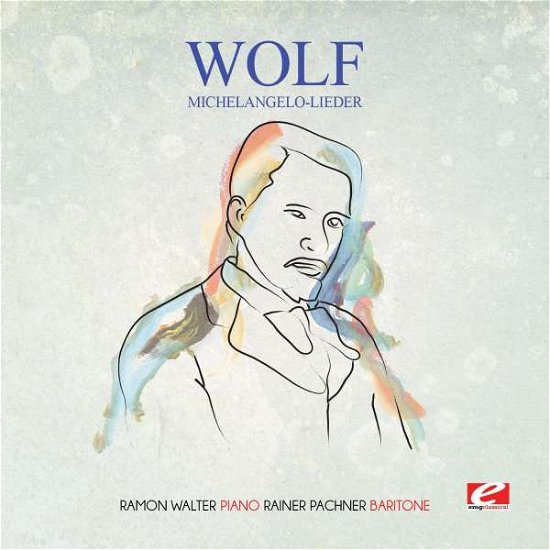Cover for Wolf · Michelangelo-Lieder-Wolf (CD) [Remastered edition] (2015)