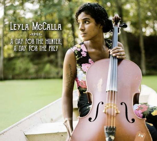 A Day for the Hunter,  A Day for the Prey - Leyla Mccalla - Musikk - JAZZ VILLAGE - 3149027006927 - 27. mai 2016