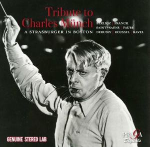 Tribute to Charles Munch - Munch,charles / Boston Symphony Orchestra - Música - PRAGA DIGITALS - 3149028083927 - 13 de maio de 2016
