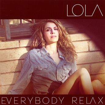 Everybody Relax - Lola - Music - MY MAJOR COMPANY - 3283451228927 - March 6, 2012