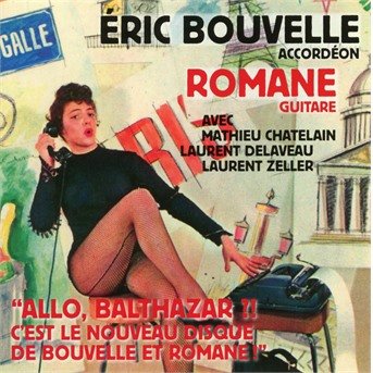 Allo Balthazar / C'est Le Nouveau - Romane / Eric Bouvelle - Musik - FREMEAUX - 3448960853927 - 26. maj 2017