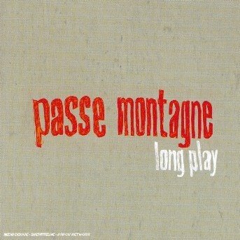 Cover for Passe Montagne · Long Play (CD)