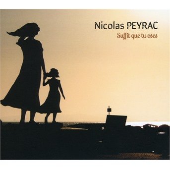 Cover for Nicolas Peyrac · Suffit Que Tu Oses (CD)