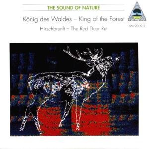 Waldes,konig Des / Hirschbrunft · Nature Sounds (CD) (1998)