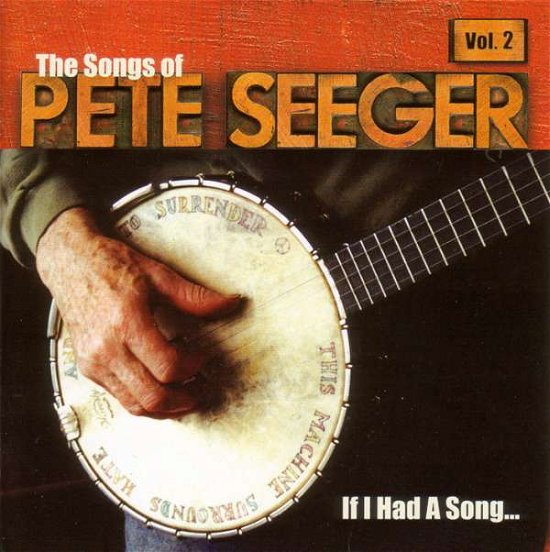 Cover for Pete Seeger · If I Had A Song (CD) [Tribute edition] (2006)