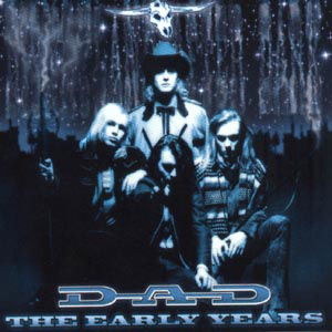 The Early Years - D-A-D - Música -  - 4029758216927 - 21 de maio de 2001