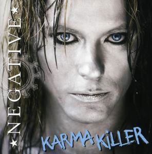 Karma Killer - Negative - Musiikki - EDEL RECORDS - 4029758922927 - perjantai 5. syyskuuta 2008