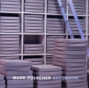 Cover for Mark Polscher · Automatik (CD) (2013)