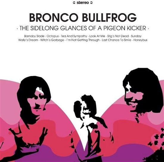 Cover for Bronco Bullfrog · The Sidelong Glances Of A Pigeon Kicker (LP) (2023)