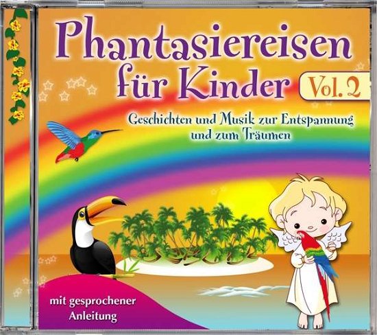 Phantasiereisen für Kinder Vol.2 - V/A - Musik - LASERLIGHT DIGITAL - 4049774119927 - 1. november 2016