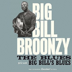 Cover for Big Bill Broonzy · The Blues + Big Bill's Blues (CD) [Japan Import edition] (2015)