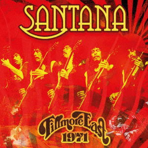 Fillmore East 1971 - Santana - Muziek - JPT - 4532813846927 - 19 maart 2021