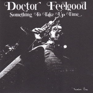 Something to Take Up Time <limited> - Dr.feelgood - Music - VIVID SOUND - 4540399057927 - June 27, 2018