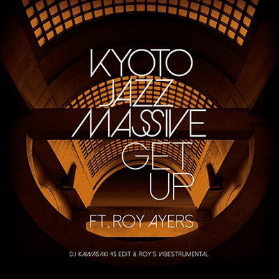 Cover for Kyoto Jazz Massive · Get Up (dj Kawasaki 45 Edit) / Get Up Dj Kawasaki Roy's Vibestrumental Mix) (LP) [Japan Import edition] (2022)