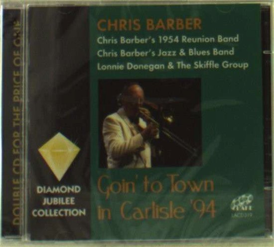 Cover for Chris Barber · Going to Town in Carlisle 94 (CD) (2013)