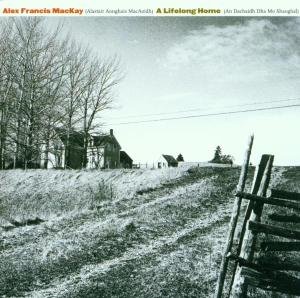 Cover for Alex Francis Mackay · A Lifelong Home (CD) (1997)