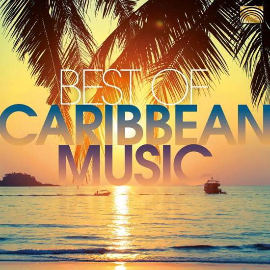 Best Of Caribbean Music - Various Artists - Musiikki - EULENSPIEGEL - 5019396285927 - perjantai 12. heinäkuuta 2019