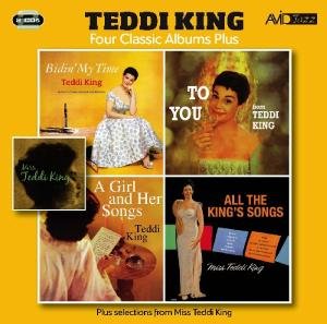 Cover for Teddi King · Four Classic Albums Plus (Bidin My Time / To You From Teddi King / A Girl And Her Songs / All The Kings Song) (CD) (2012)