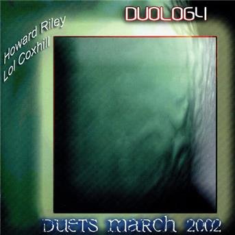 Cover for Riley Howard · Riley Howard / Lol Coxhill-Duology: Duets March 2002 (CD)