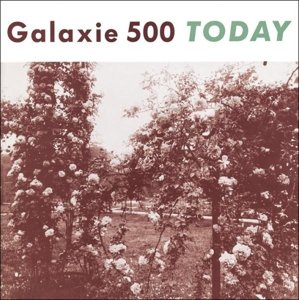 Cover for Galaxie 500 · Today (CD) [Deluxe edition] (2015)