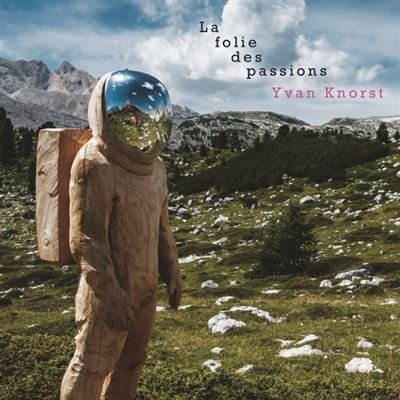 Cover for Knorst, Yvan / Aude-Marie Duperret / Stephane Le Dro · La Folie Des Passions (CD) (2023)
