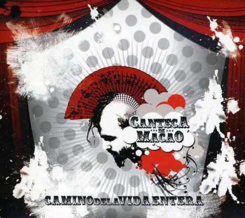 Cover for Canteca De Macao · Camino De La Vida Entera (CD) (2008)