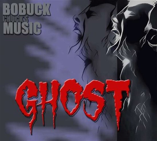 Cover for Charles Bobuck · Chuck's Ghost Music (CD) (2021)