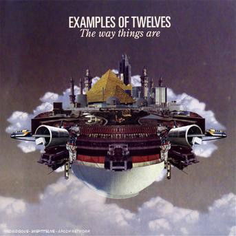 Cover for Examples Of Twelves · The Way Things Are (CD) (2019)