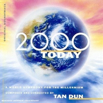 Cover for Tan Dun · 2000 Today (CD)