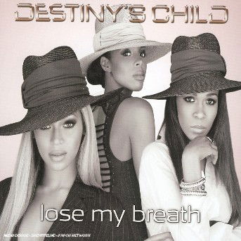 Lose My Breath - Destiny'S Child - Music - Columbia - 5099767539927 - October 28, 2004