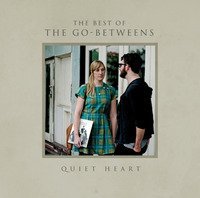 Cover for Go Betweens · Quiet Heart: Best of the Go Betweens (CD) (2012)