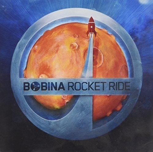 Rocket Ride - Bobina - Musik - EMI - 5099967931927 - 19. august 2011