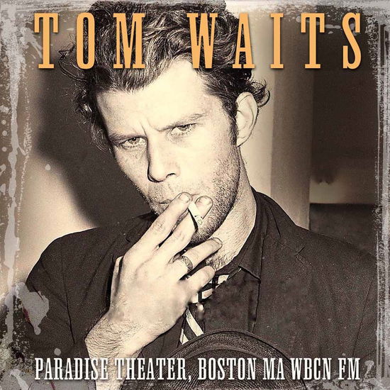 Paradise Theater, Boston Ma Wbcn Fm - Tom Waits - Musikk - ROX VOX - 5292317201927 - 5. august 2016