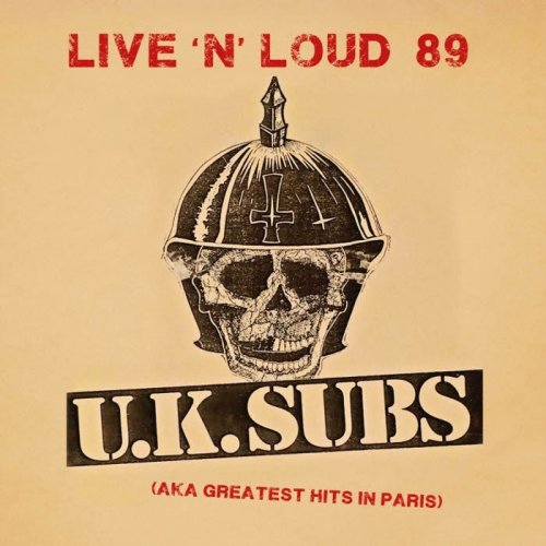 Cover for U.k. Subs · Live 'n' Loud 89 (Aka Greatest Hits in Paris) (LP) [Reissue edition] (2017)
