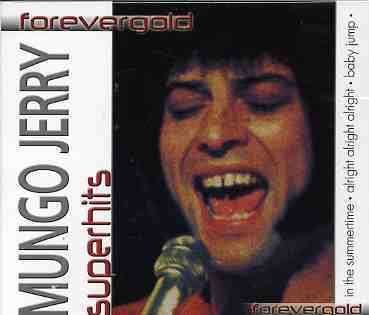 Superhits - Mungo Jerry - Musik - FOREVER GOLD - 5399827012927 - 21. april 2005