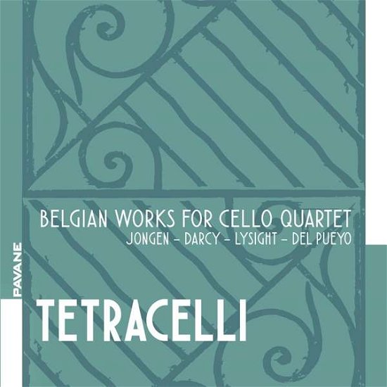 Belgian Works for Cello Quartet - Tetracelli - Musik - PAVANE - 5410939759927 - 5 februari 2021