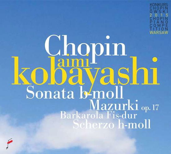 Sonata B Minor / Mazurki Op.17 - Frederic Chopin - Music - FRYDERYK CHOPIN INSTITUTE - 5907690736927 - January 13, 2017