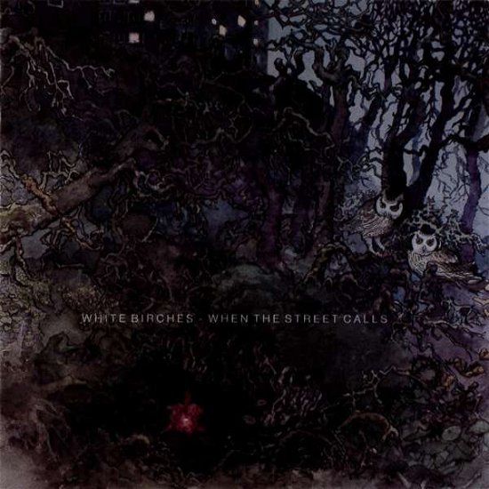 Cover for White Birches · When the Street Calls (CD) (2018)