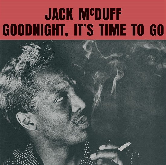 Jack Mcduff · Goodnight. Its Time To Go (LP) (2022)