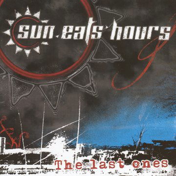 Last Ones - Sun Eats Hours - Música - RUDE - 8012622694927 - 25 de outubro de 2005
