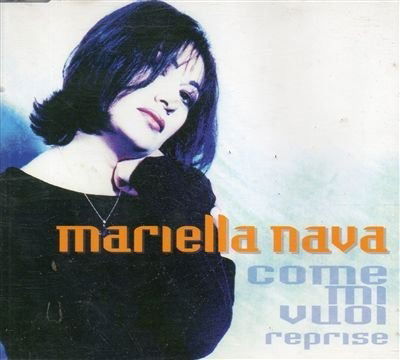 Cover for Mariella Nava  · Come Mi Vuoi (CD)