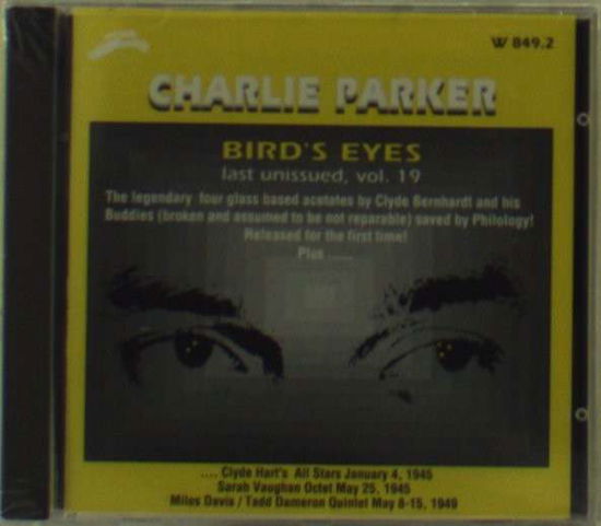 Charlie Parker - Bird's Eyes 19 - Charlie Parker - Musique - Philology - 8013284084927 - 15 février 2007