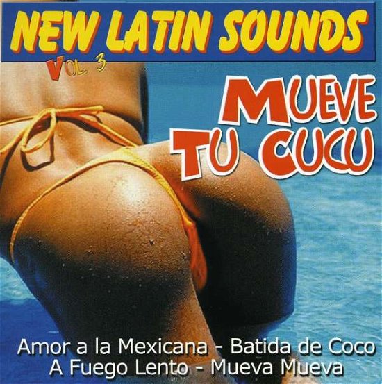 Cover for Aa.vv. · New Latin Sounds - 3 - Mueve Tu Cucu (CD) (2003)