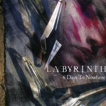 Cover for Labyrinth · 6 Days to Nowhere (CD) (2022)