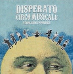 Cover for Disperato Circo Musicale · Disperato Circo Musicale - A Gang Band Experience (CD)