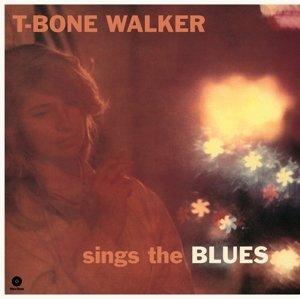 Cover for T-Bone Walker · Sings The Blues (LP) [Bonus Tracks edition] (2016)