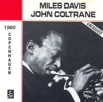 Cover for Davis,miles / Coltrane,john · In Copenhagen 1960 (Feat Wynton Kelly) (LP) (2017)