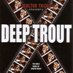 Deep Trout - Walter Trout - Musik - PROVOGUE - 8712725714927 - 27. Januar 2005