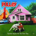 Cover for Pulley · Together Again For The First (CD) (2010)