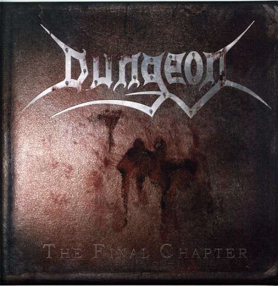 Cover for The Final Chapter · Dungeon (CD) (2006)